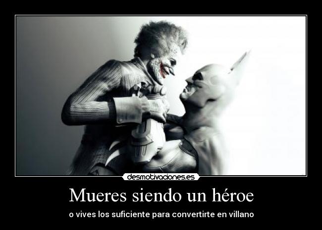 Mueres siendo un héroe - 