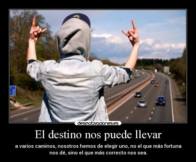 El destino nos puede llevar -