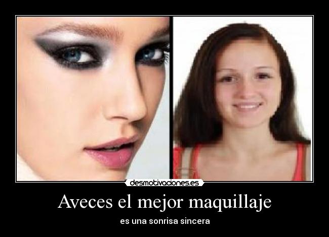 Aveces el mejor maquillaje - es una sonrisa sincera