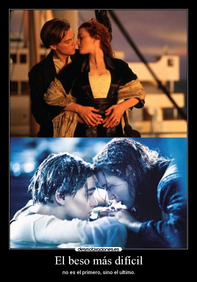 El beso más difícil - no es el primero, sino el ultimo.