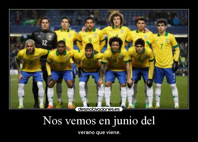 Nos vemos en junio del - verano que viene.