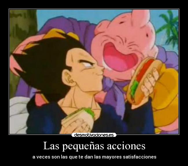 Las pequeñas acciones - a veces son las que te dan las mayores satisfacciones