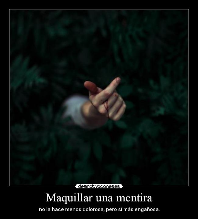 Maquillar una mentira -