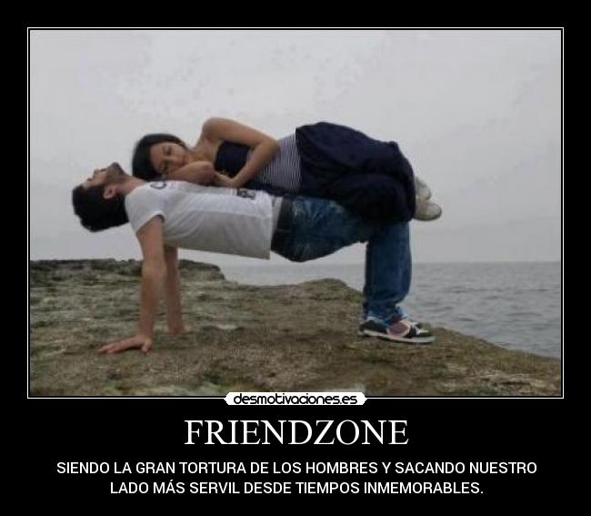 carteles friendzone amigos amor amistad rechazo desamor desmotivaciones desmotivaciones