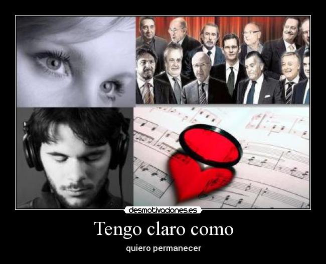 Tengo claro como - quiero permanecer