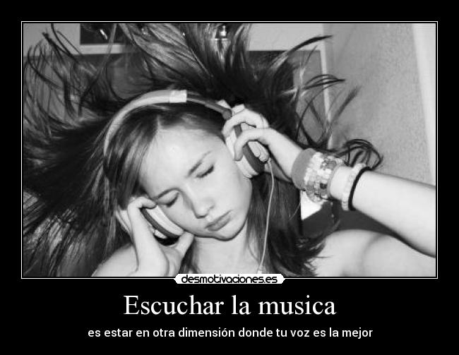 Escuchar la musica -