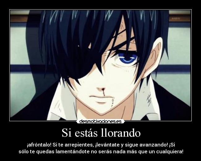 Si estás llorando -