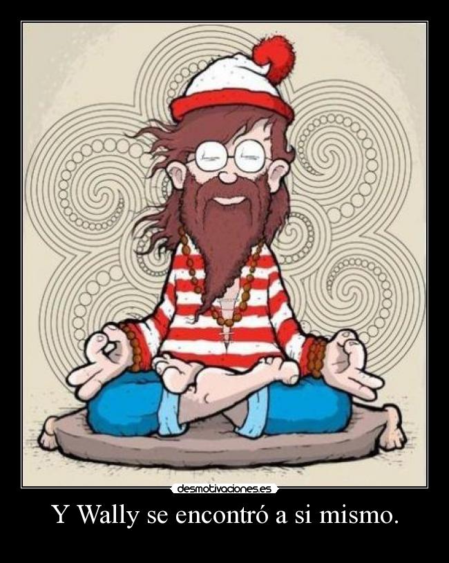 Y Wally se encontró a si mismo. - 