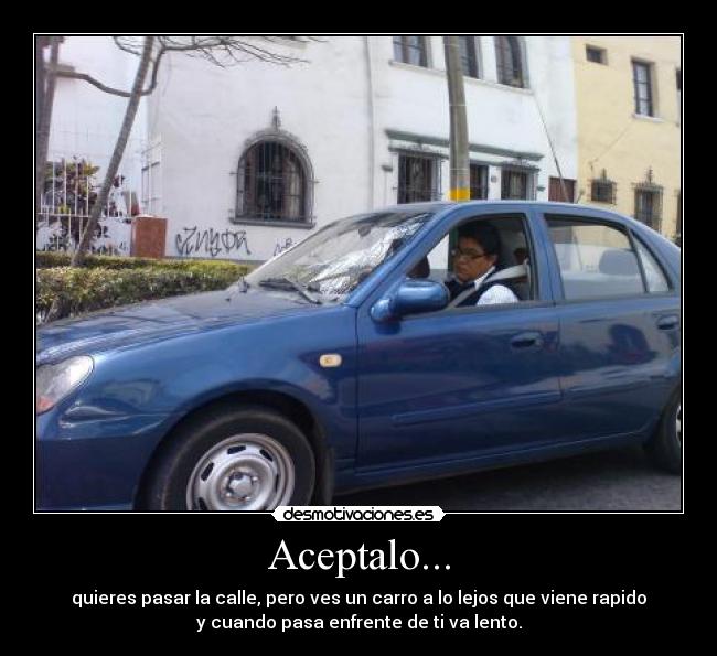 Aceptalo... -