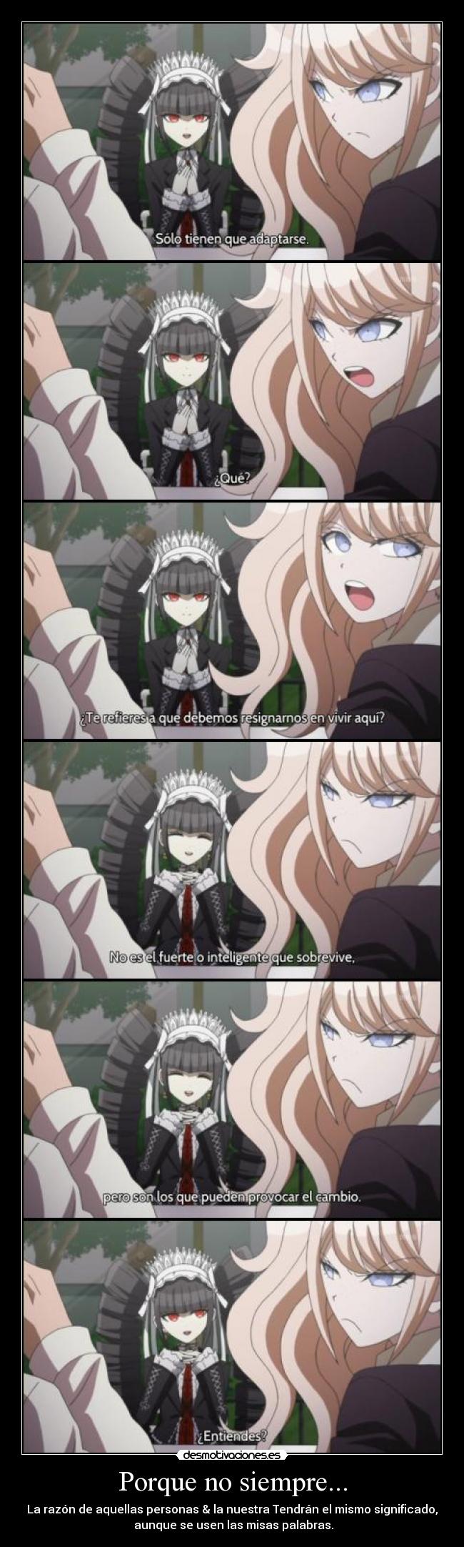 Porque no siempre... -