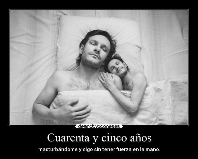 Cuarenta y cinco años -