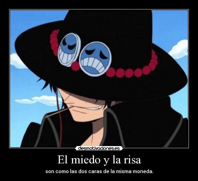 El miedo y la risa - son como las dos caras de la misma moneda.