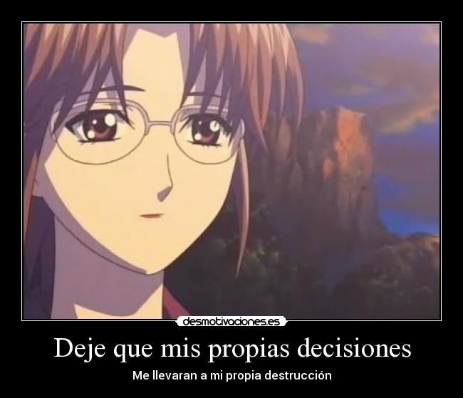 Deje que mis propias decisiones -