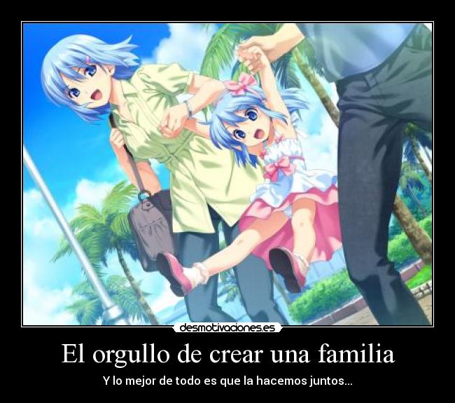 El orgullo de crear una familia -