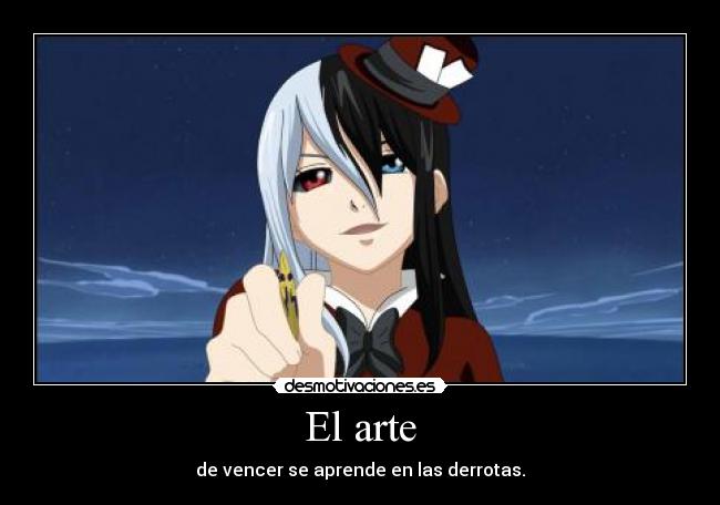 El arte - de vencer se aprende en las derrotas.