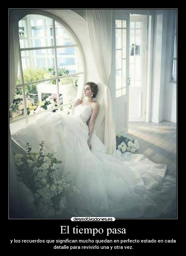 El tiempo pasa - y los recuerdos que significan mucho quedan en perfecto estado en cada
detalle para revivirlo una y otra vez.