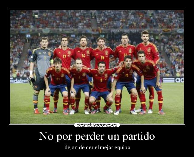 No por perder un partido -