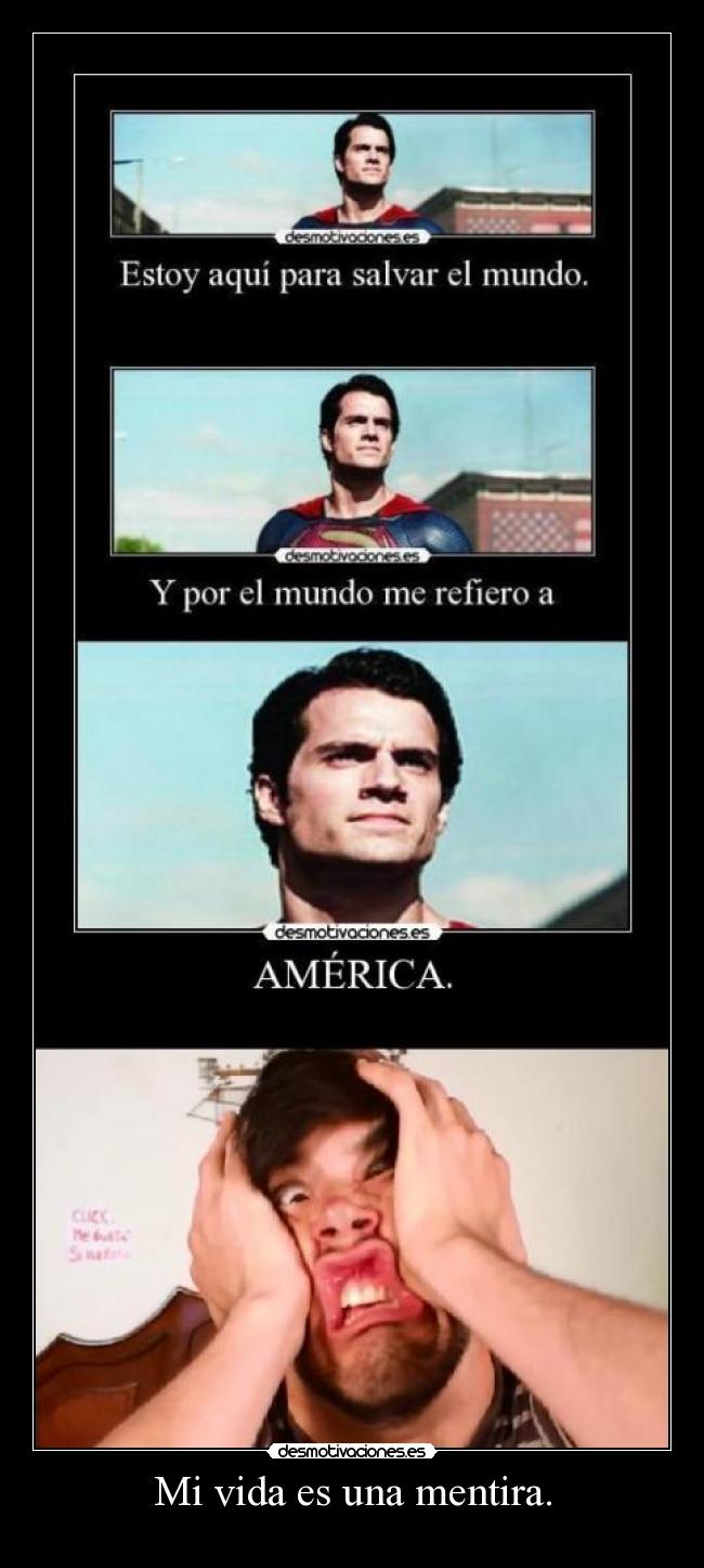 Mi vida es una mentira. -