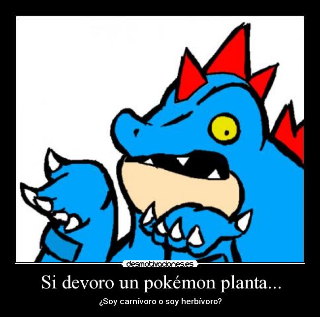 Si devoro un pokémon planta... - ¿Soy carnívoro o soy herbívoro?