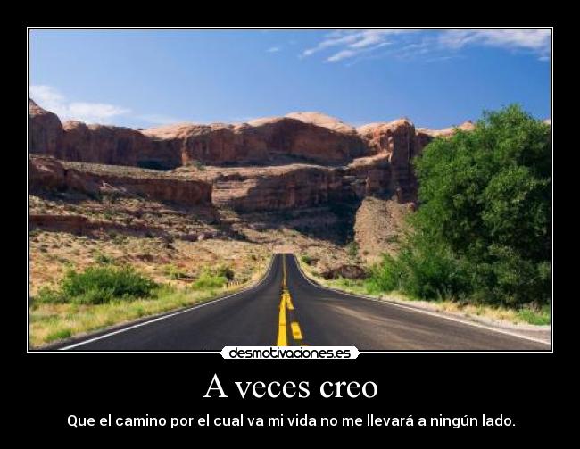 A veces creo -
