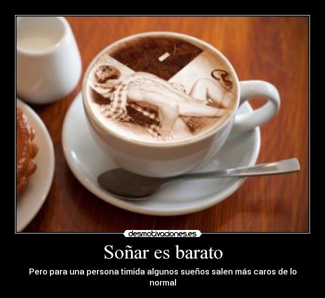 Soñar es barato -