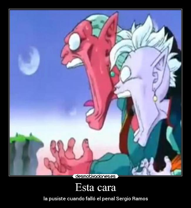 Esta cara - la pusiste cuando falló el penal Sergio Ramos