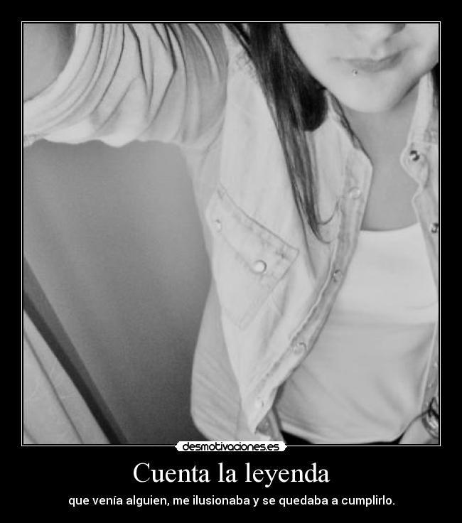 Cuenta la leyenda -