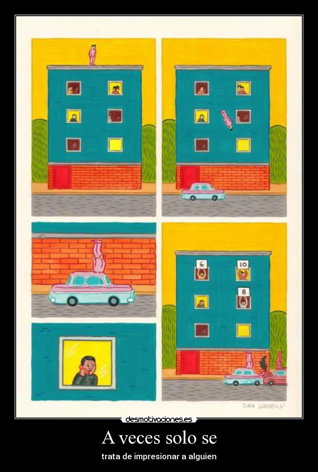 A veces solo se -