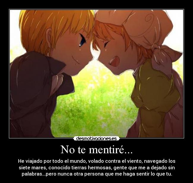 No te mentiré... -