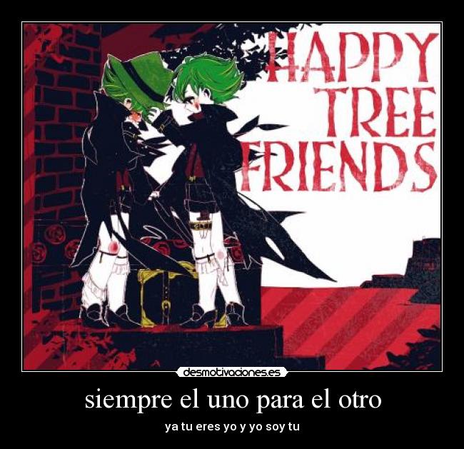 siempre el uno para el otro - ya tu eres yo y yo soy tu