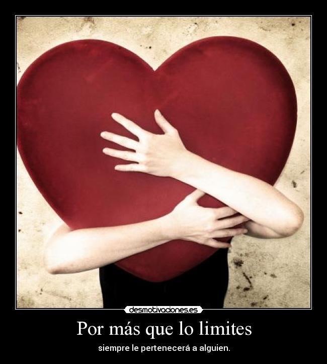 Por más que lo limites -