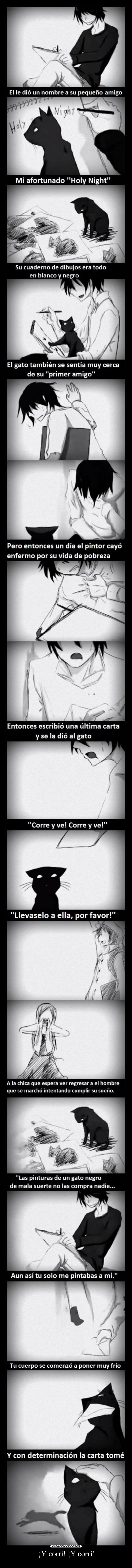 ¡Y corrí! ¡Y corrí! -