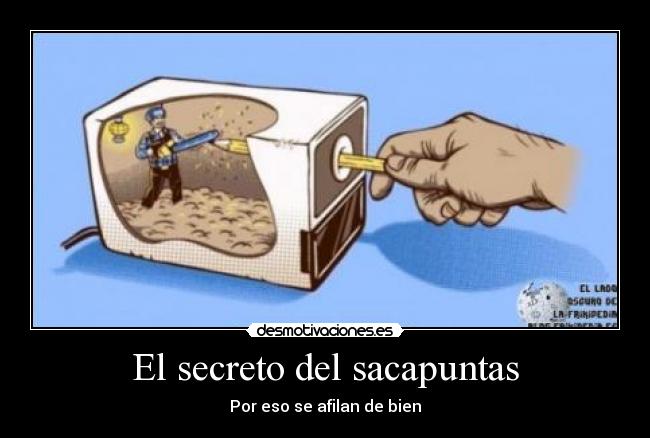 El secreto del sacapuntas - Por eso se afilan de bien