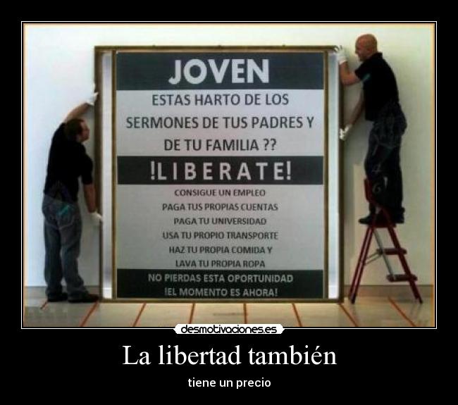 La libertad también - tiene un precio