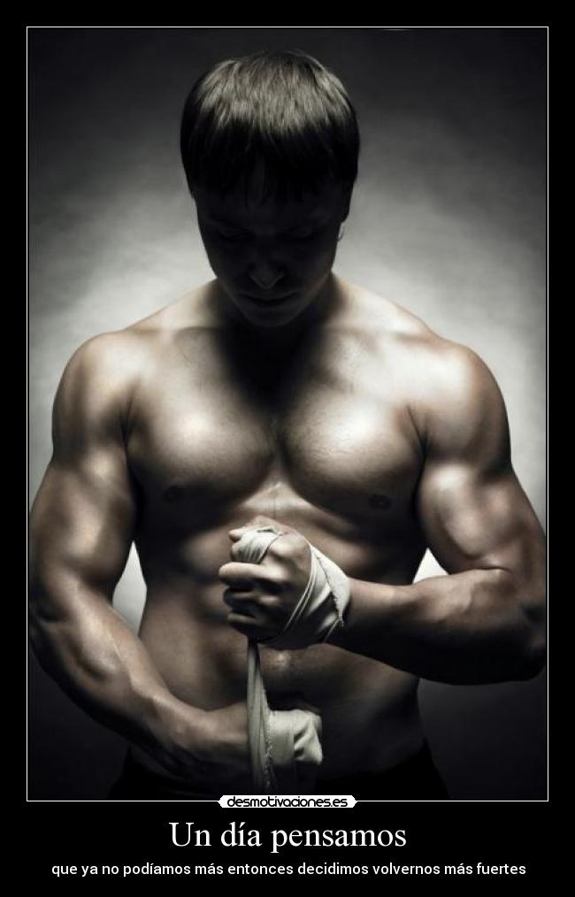 Un día pensamos - que ya no podíamos más entonces decidimos volvernos más fuertes