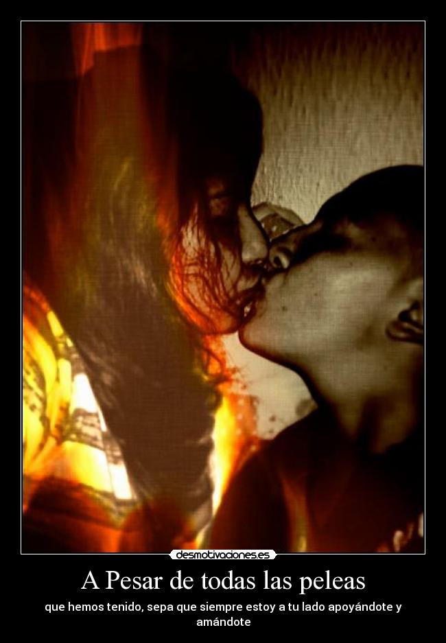 A Pesar de todas las peleas - 