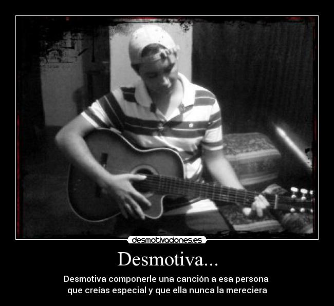 Desmotiva... -