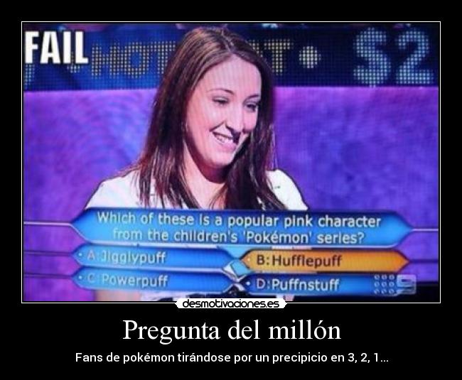 Pregunta del millón - Fans de pokémon tirándose por un precipicio en 3, 2, 1...
