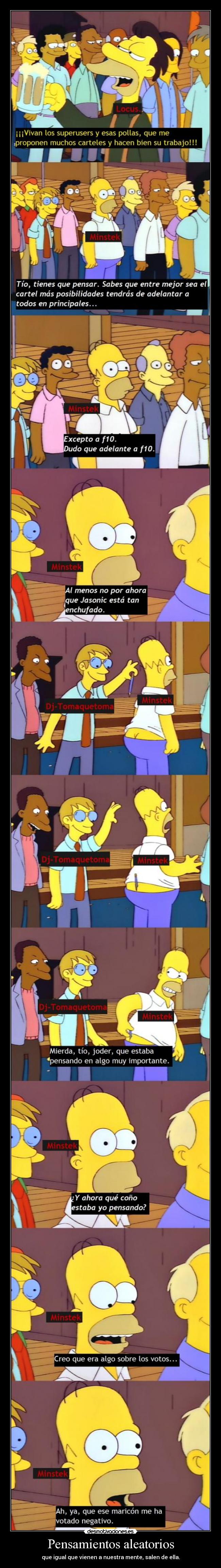 Pensamientos aleatorios - que igual que vienen a nuestra mente, salen de ella.