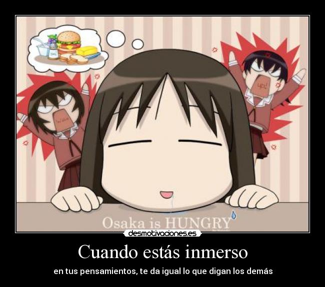 Cuando estás inmerso -