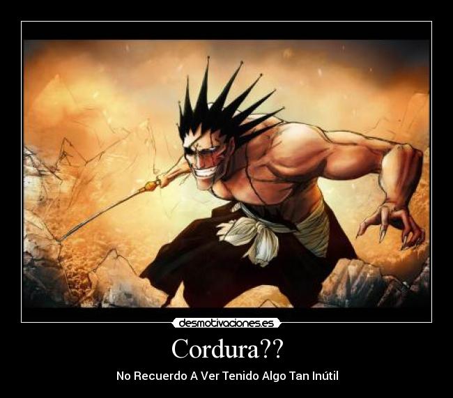 carteles anime bleach kenpachi desmotivaciones