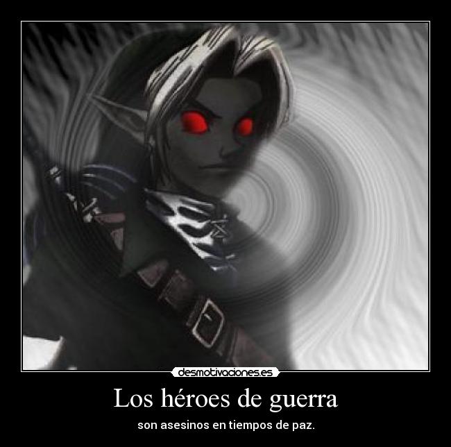 carteles guerra pongo link oscuro para hacerlo mas dramatico heroes guerra asesinos desmotivaciones