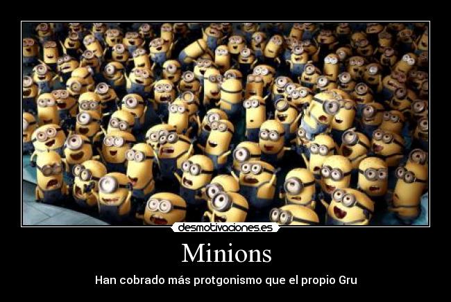 Minions - Han cobrado más protgonismo que el propio Gru