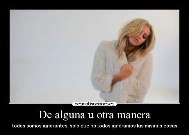 De alguna u otra manera - 