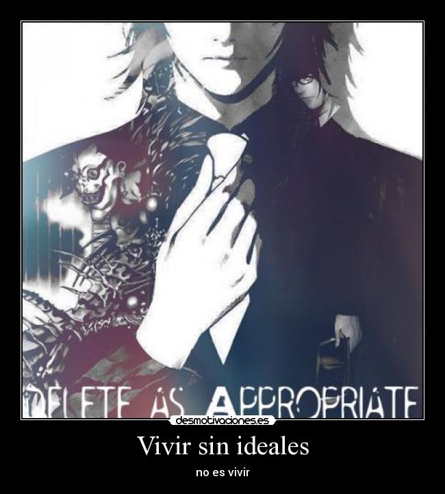 Vivir sin ideales - no es vivir