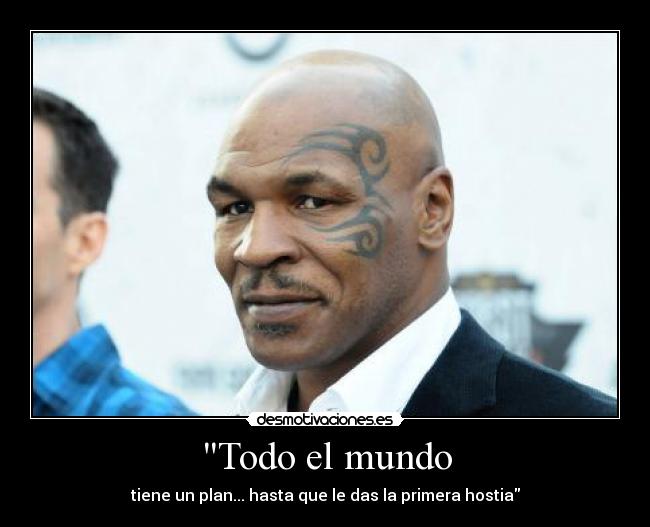 carteles mundo frases celebres mike tyson desmotivaciones