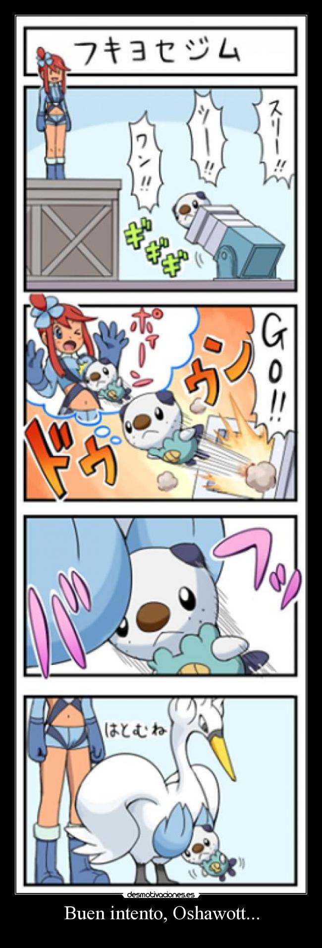 Buen intento, Oshawott... -