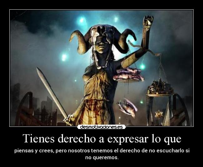 carteles demasiado gili creyendo que libertad expresion significa que tenemos que escuchar gilipolleces desmotivaciones