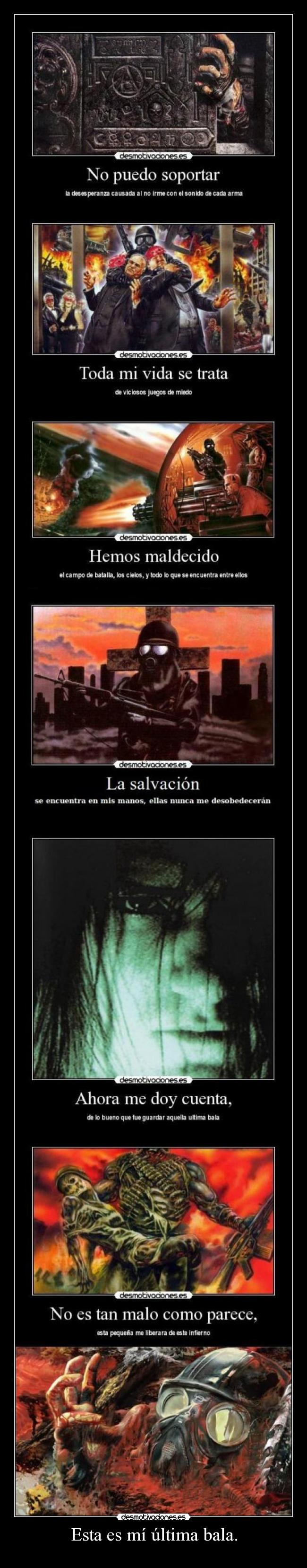 Esta es mí última bala. -