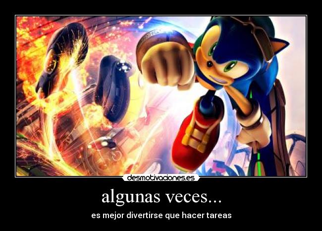 algunas veces... - es mejor divertirse que hacer tareas